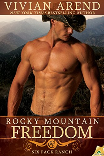Rocky Mountain Freedom (Six Pack Ranch) by Vivian Arend