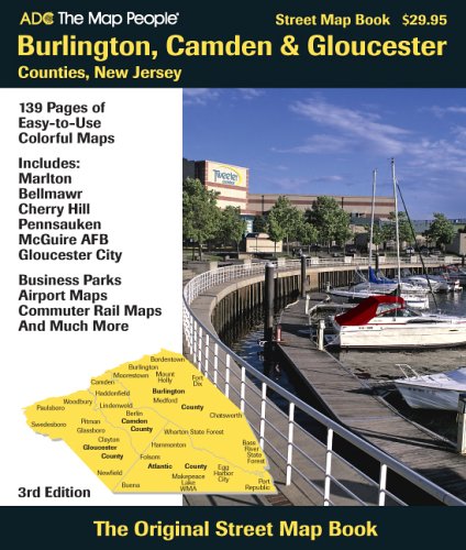 ADC The Map People Burlington, Camden & Gloucester Counties, New Jersey: Street Map Book by Adc The Map People