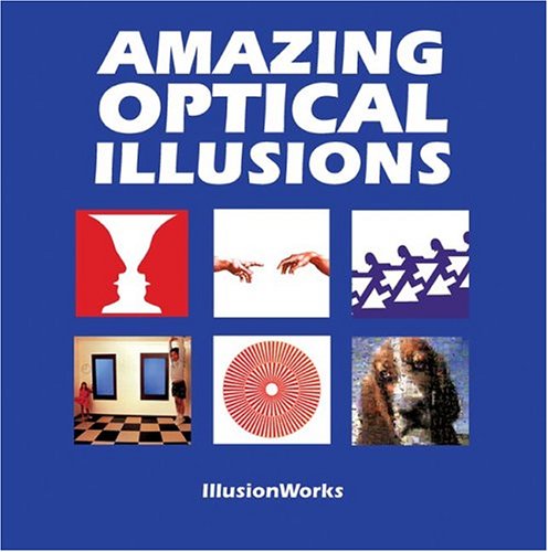 Amazing Optical Illusions by Illusionworks