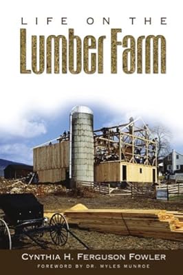Life On The Lumber Farm
