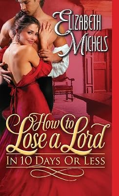 How to Lose a Lord in 10 Days or Less