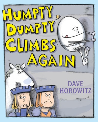 Humpty Dumpty Climbs Again by Dave Horowitz