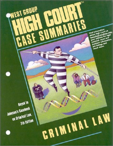 High Court Case Summaries on Criminal Law (Keyed to Johnson, Seventh Edition) by West