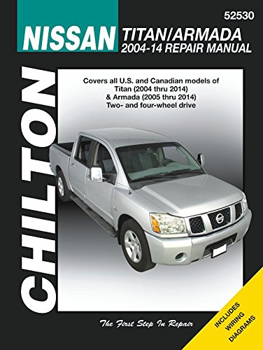 Chilton Nissan Titan/Armada 2004-2014 Repair Manual: Covers All U.s. and Canadian Modes of Titan by Chilton