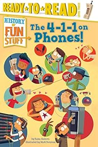 The 4-1-1 on Phones! by Kama Einhorn                       ,