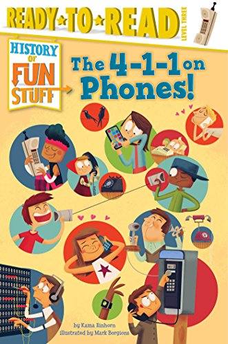 The 4-1-1 on Phones! by Kama Einhorn                       ,