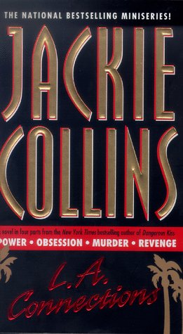 LA Connections: Power, Obsession, Murder, Revenge by Jackie Collins