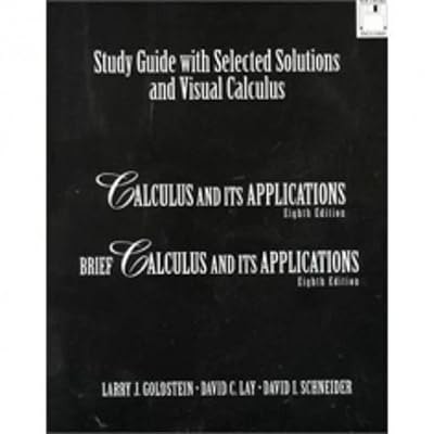 Study Guide With Selected Solutions and Visual Calculus : Calculus and Its Applications, Brief Calculus and Its Applications