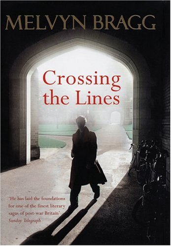 Crossing the Lines: A Novel by Melvyn Bragg