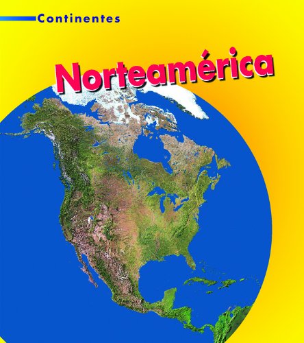 Norteamérica (Continentes / Continents) (Spanish Edition) by Mary Virginia Fox