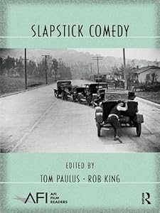 Slapstick Comedy (AFI Film Readers) by Tom Paulus