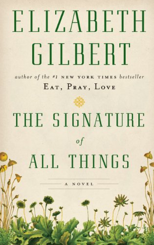 The Signature of All Things by Elizabeth Gilbert