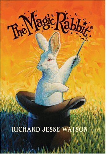 The Magic Rabbit by Richard Jesse Watson