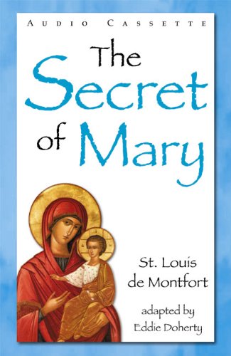 The Secret of Mary by St. Louis De Montfort