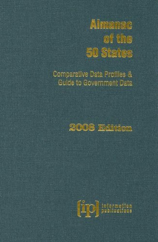 Almanac of the 50 States 2008: Comparative Data Profiles & Guide to Government Data by Inc. Information Publications
