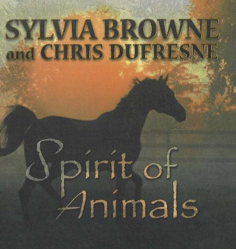 Spirit of Animals by Sylvia Browne