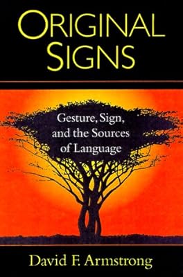 Original Signs: Gesture, Sign, and the Sources of Language