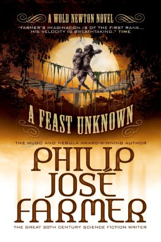 A Feast Unknown by Philip Jose Farmer