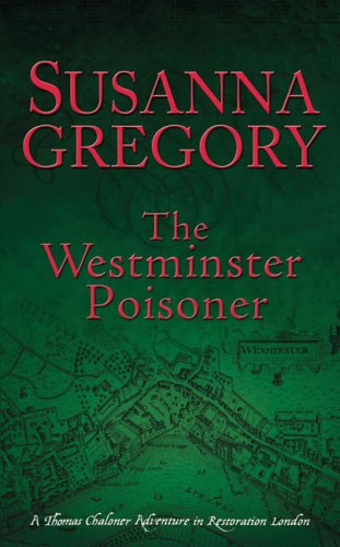 The Westminster Poisoner (Thomas Chaloner Mysteries) by Susanna Gregory