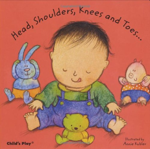 Head, Shoulders, Knees and Toes... by Annie Kubler