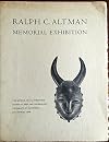 The Ralph C. Altman Memorial Exhibition; the Museum and Laboratories of Ethnic Arts and Technology, Ucla 8 April-30 June 1968