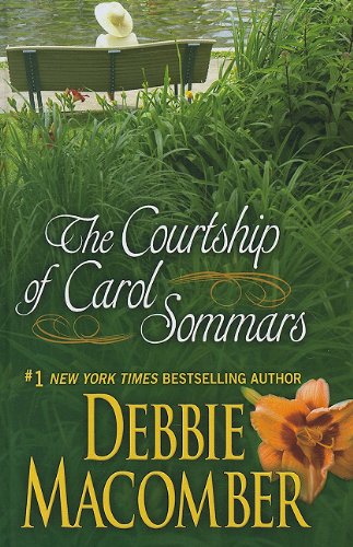 The Courtship of Carol Sommars by Debbie Macomber