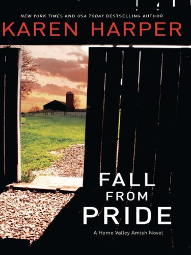 Fall from Pride (Home Valley Amish) by Karen Harper
