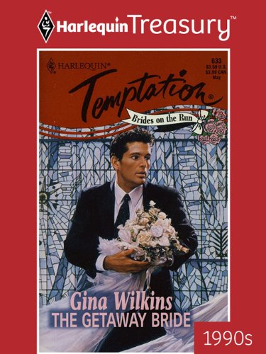 THE GETAWAY BRIDE (Brides on the Run Book 1) by Gina Wilkins