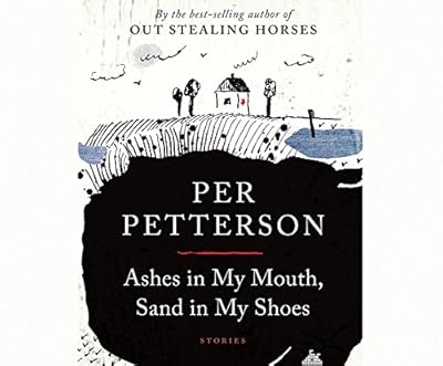 Ashes in My Mouth, Sand in My Shoes: Stories