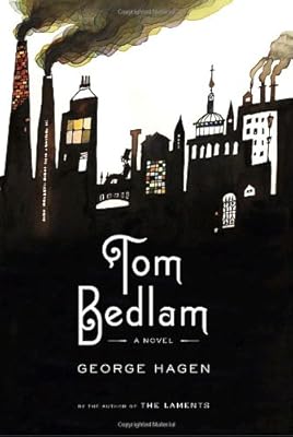 Tom Bedlam: A Novel