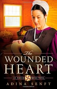 The Wounded Heart: An Amish Quilt Novel
