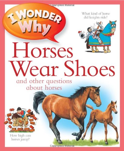 I Wonder Why Horses Wear Shoes by Jackie Gaff