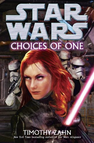 Choices of One: Star Wars by Timothy Zahn