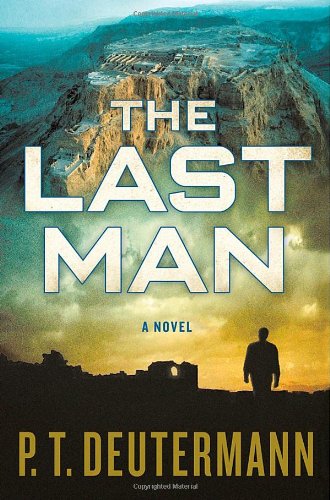 The Last Man: A Novel by P. T. Deutermann