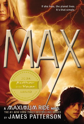 Max: A Maximum Ride Novel by James Patterson