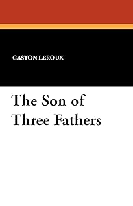 The Son of Three Fathers