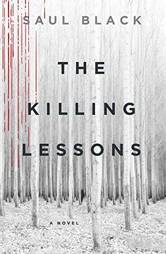 The Killing Lessons: A Novel by Saul Black