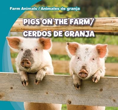 Pigs on the Farm/Cerdos de Granja (Farm Animals / Animales de Granja)