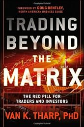 Trading Beyond the Matrix: The Red Pill for Traders and Investors