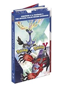 Pok&eacute;mon X &amp; Pok&eacute;mon Y: The Official Kalos Region Guidebook: The Official Pok&eacute;mon Strategy Guide by Pokemon Company International