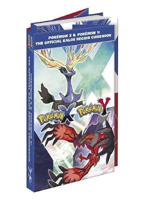 Pok&eacute;mon X &amp; Pok&eacute;mon Y: The Official Kalos Region Guidebook: The Official Pok&eacute;mon Strategy Guide