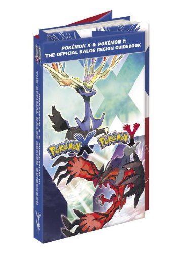 Pok&eacute;mon X &amp; Pok&eacute;mon Y: The Official Kalos Region Guidebook: The Official Pok&eacute;mon Strategy Guide by Stephen Stratton