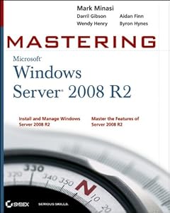 Mastering Microsoft Windows Server 2008 R2