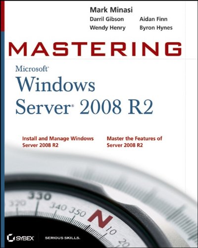 Mastering Microsoft Windows Server 2008 R2 by Darril Gibson