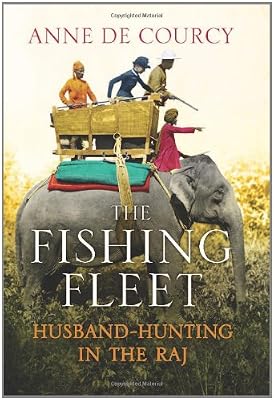 The Fishing Fleet: Husband-Hunting in the Raj