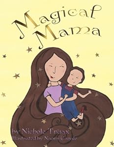 Magical Mama by Nichole Truax