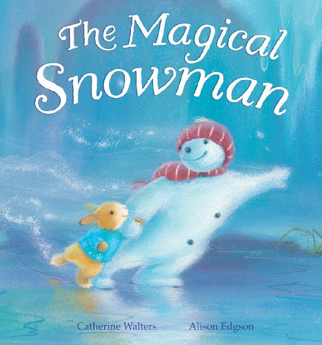 Magical Snowman by Catherine Walters