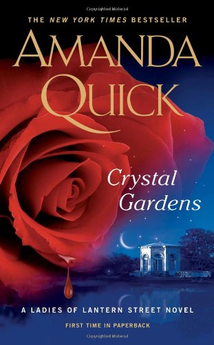 Crystal Gardens (Ladies of Lantern Street Novels) by Amanda Quick
