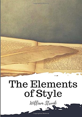 The Elements of Style by William Strunk