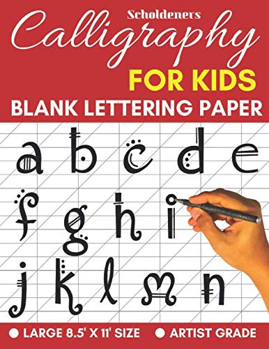 Calligraphy for Kids: Lettering Practice Book to Write In by Scholdeners